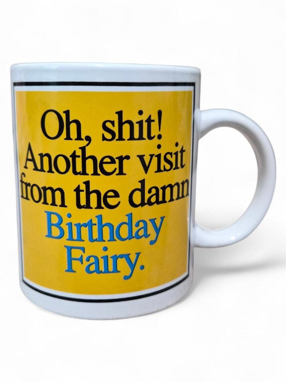 Ceramic Coffee Mug 8oz Happy Birthday Another Visit from the Birthday Fairy
